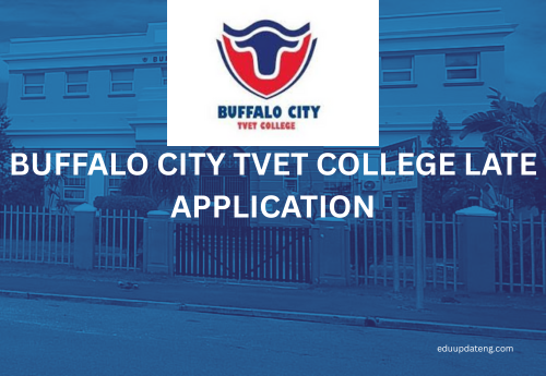Buffalo City TVET College Late Application
