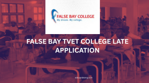 False Bay TVET College Late Application