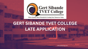Gert Sibande TVET College Late Application