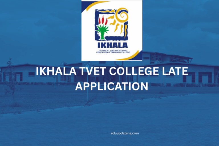 Ikhala TVET College Late Application