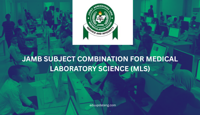JAMB Subject Combination for Medical Laboratory Science