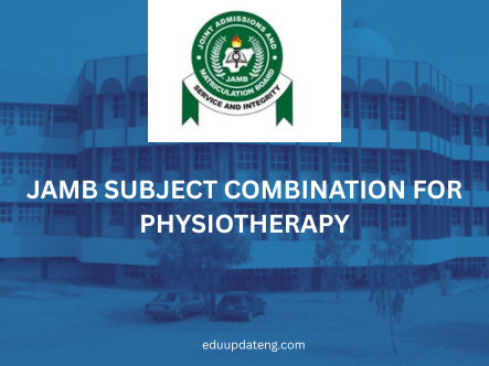 JAMB Subject Combination for Physiotherapy