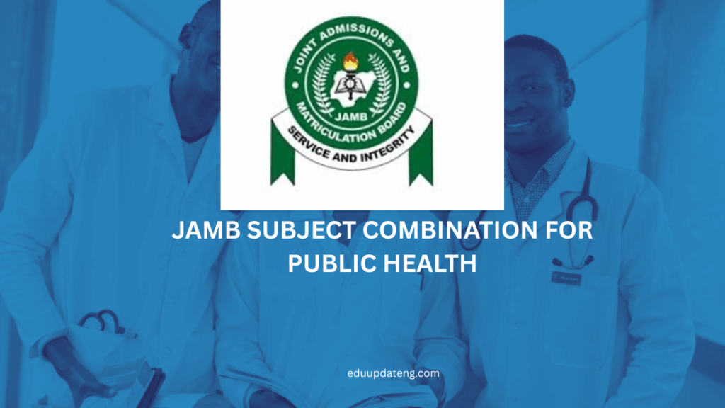 JAMB Subject Combination for Public Health
