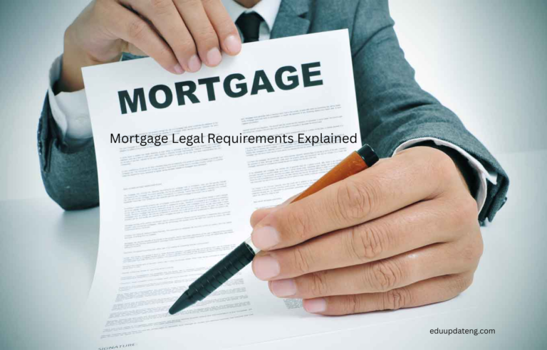 Mortgage Legal Requirements Explained