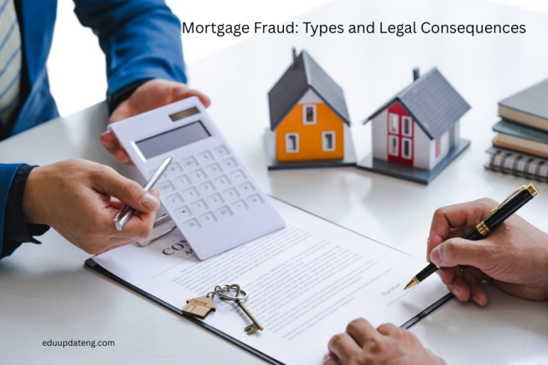 Mortgage Fraud: Types and Legal Consequences