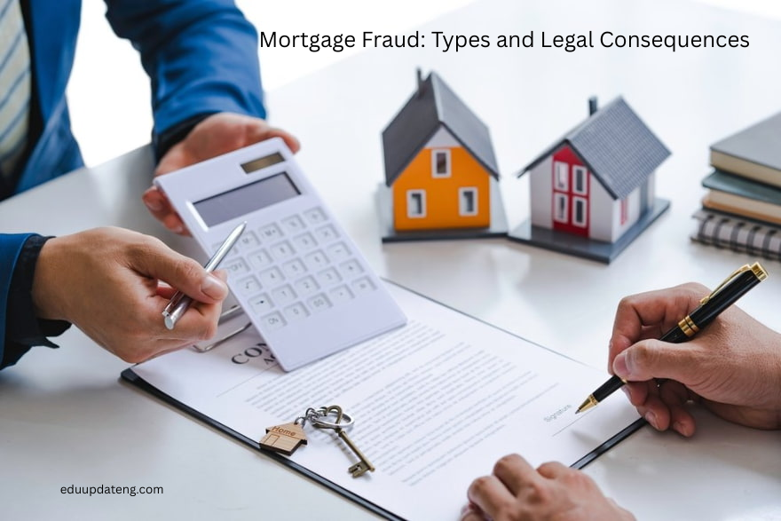 Mortgage Fraud: Types and Legal Consequences